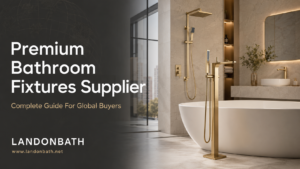 Premium Bathroom Fixtures Supplier